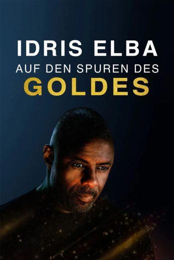 مشاهدة فيلم Gold A Journey with Idris Elba 2023 مترجم